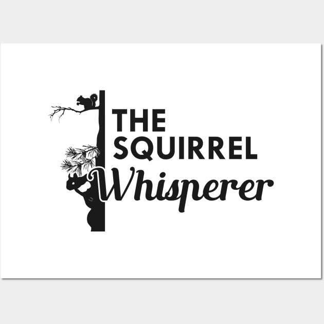 Squirrel - The Squirrel Whisperer Wall Art by KC Happy Shop